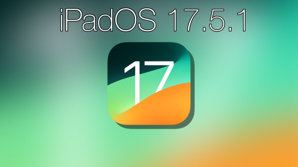 iPadOS 17.5.1 Addresses Deleted Photo Bug