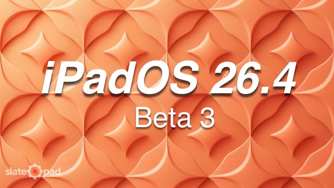 Apple Releases iPadOS 26.4 Developer Beta 3