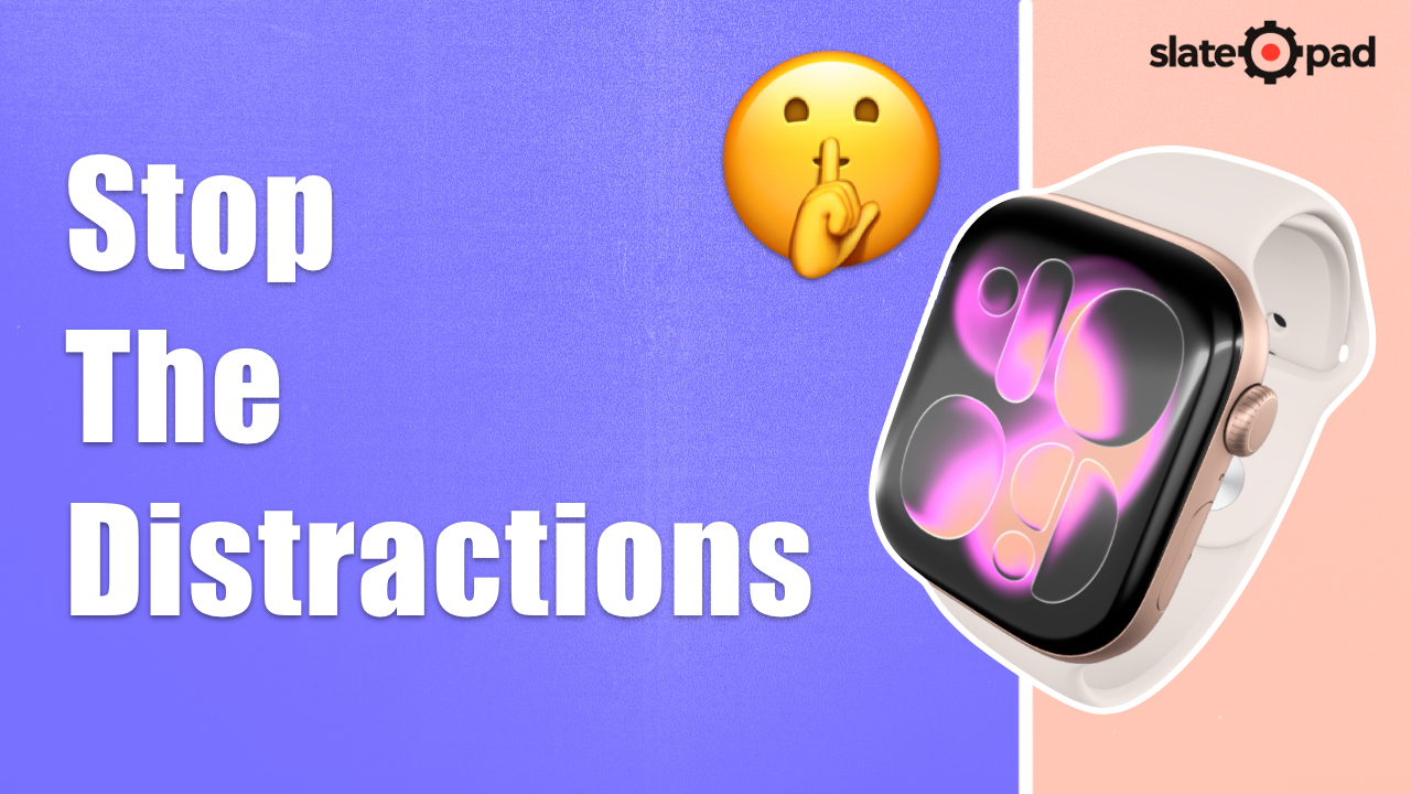 How to Reduce Distractions on Apple Watch